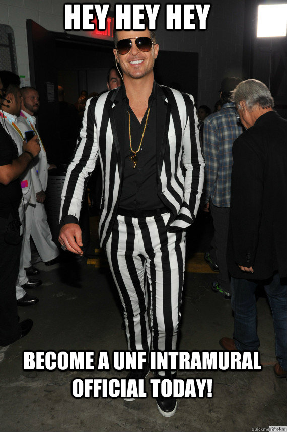 Hey hey hey Become a UNF Intramural official today! - UNF IM Official