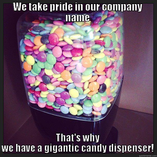 skittle office - WE TAKE PRIDE IN OUR COMPANY NAME THAT'S WHY WE HAVE A GIGANTIC CANDY DISPENSER! Misc