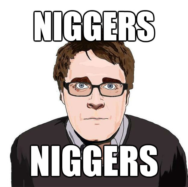 NIGGERS NIGGERS  Always Online Adam Orth