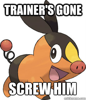 trainer's gone screw him - trainer's gone screw him  tepig-bacon