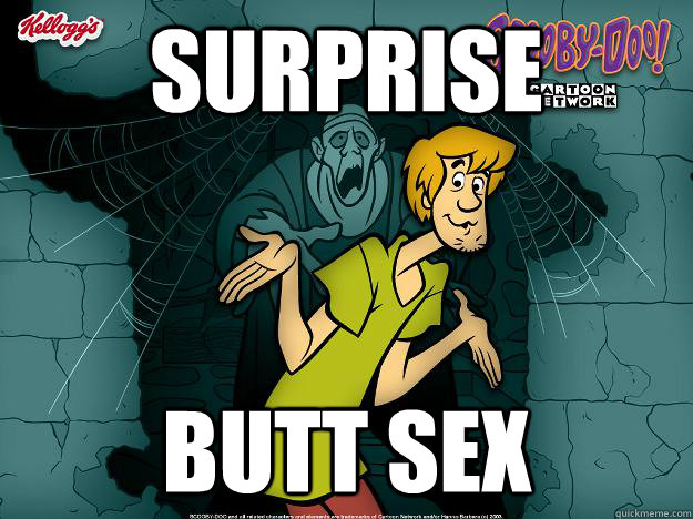 surprise butt sex  Irrational Shaggy