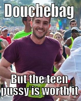 Douche Knows His Place - DOUCHEBAG BUT THE TEEN PUSSY IS WORTH IT Ridiculously photogenic guy