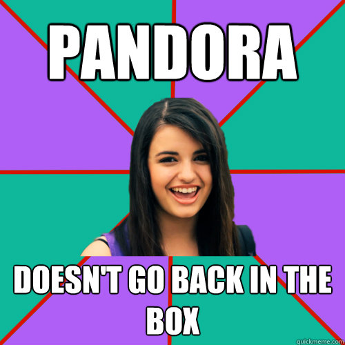 PANDORA DOESN'T GO BACK IN THE BOX - PANDORA DOESN'T GO BACK IN THE BOX  Rebecca Black