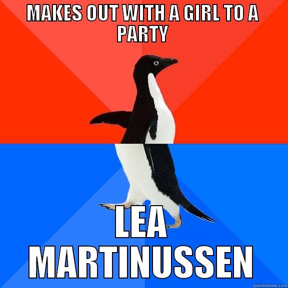 MAKES OUT WITH A GIRL TO A PARTY LEA MARTINUSSEN Socially Awesome Awkward Penguin