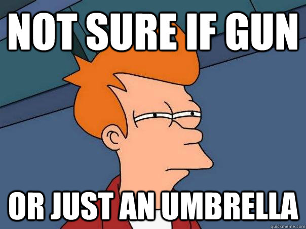 Not sure if gun Or just an umbrella  Futurama Fry