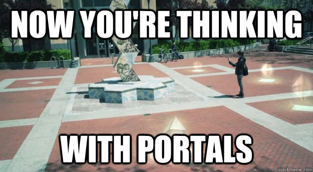 Now You're Thinking With Portals - Now You're Thinking With Portals  IngressThinkingWithPortals
