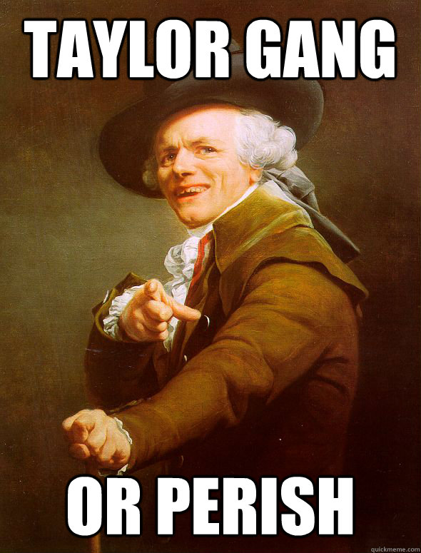 taylor gang or perish - taylor gang or perish  Joseph Ducreux