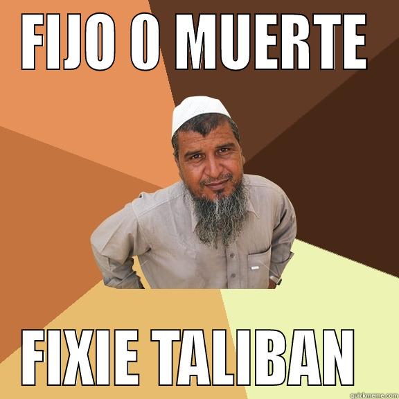 FIJO 0 MUERTE FIXIE TALIBAN  Ordinary Muslim Man