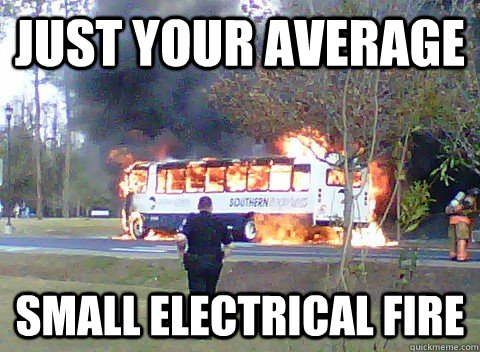 Just your average Small electrical fire - Just your average Small electrical fire  GSU Bus Fire