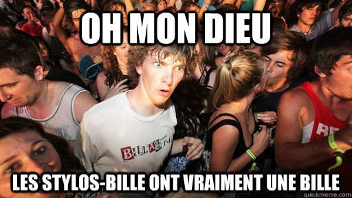 oh mon dieu Les stylos-bille ont vraiment une bille  Sudden Clarity Clarence