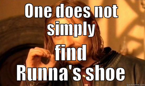 ONE DOES NOT SIMPLY FIND RUNNA'S SHOE Boromir