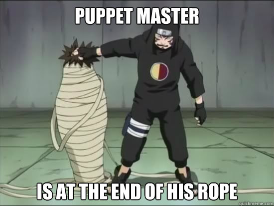 puppet master is at the end of his rope - puppet master is at the end of his rope  Kankuro Gone Wild