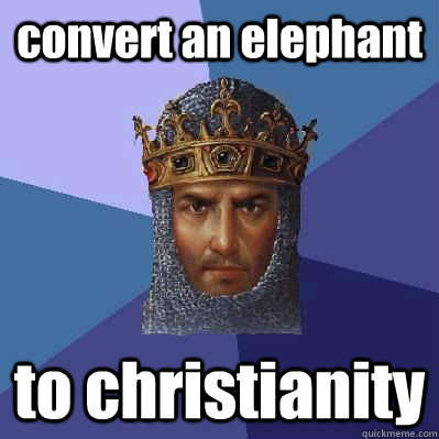 convert an elephant to christianity  Age of Empires