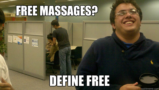 Free Massages? Define Free - Free Massages? Define Free  Realism