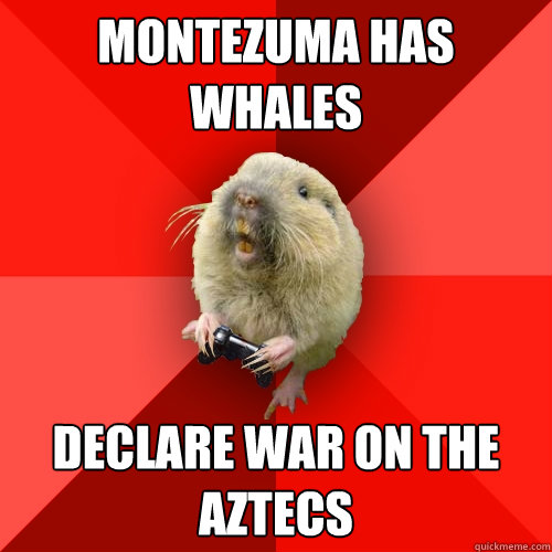 montezuma has whales declare war on the aztecs  Gaming Gopher