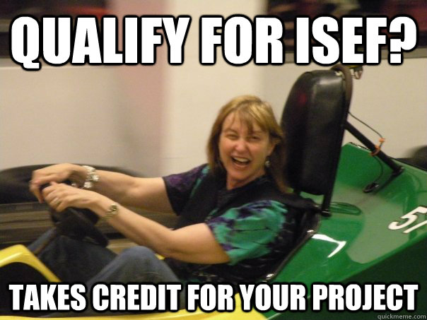 Qualify for ISEF? Takes credit for your project - Qualify for ISEF? Takes credit for your project  Batty Bambenek