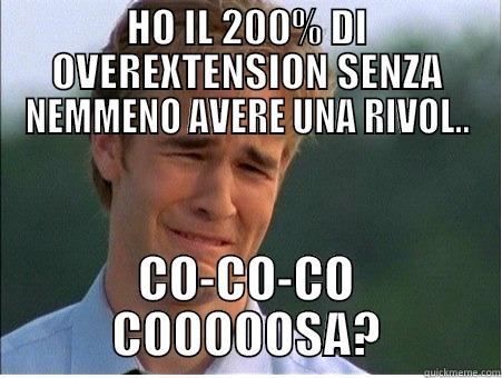 HO IL 200% DI OVEREXTENSION SENZA NEMMENO AVERE UNA RIVOL.. CO-CO-CO COOOOOSA? 1990s Problems