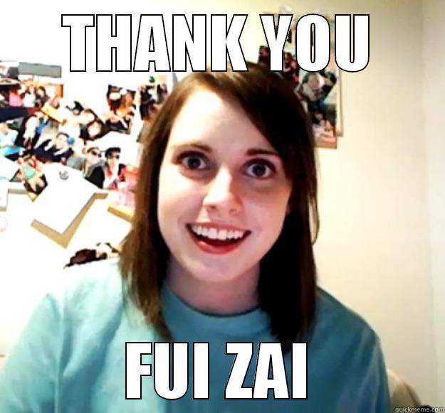 THANK YOU FUI ZAI Overly Attached Girlfriend