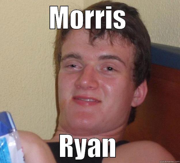 MORRIS RYAN 10 Guy