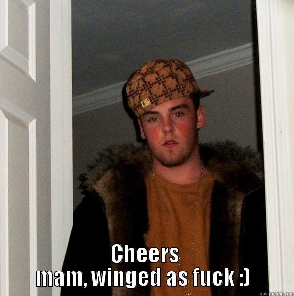 26 Clearwater  -  CHEERS MAM, WINGED AS FUCK :)  Scumbag Steve