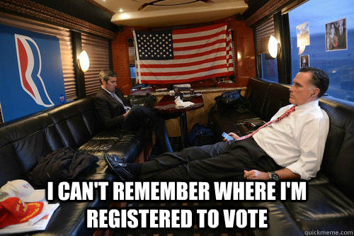  I can't remember where I'm registered to vote  Sudden Realization Romney