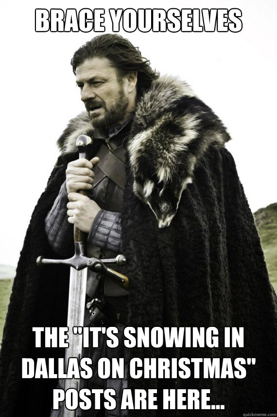 Brace yourselves The 