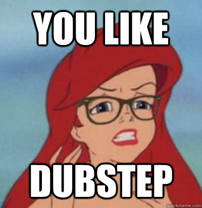 YOU LIKE DUBSTEP - YOU LIKE DUBSTEP  Hipster Ariel