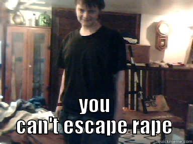  YOU CAN'T ESCAPE RAPE Misc