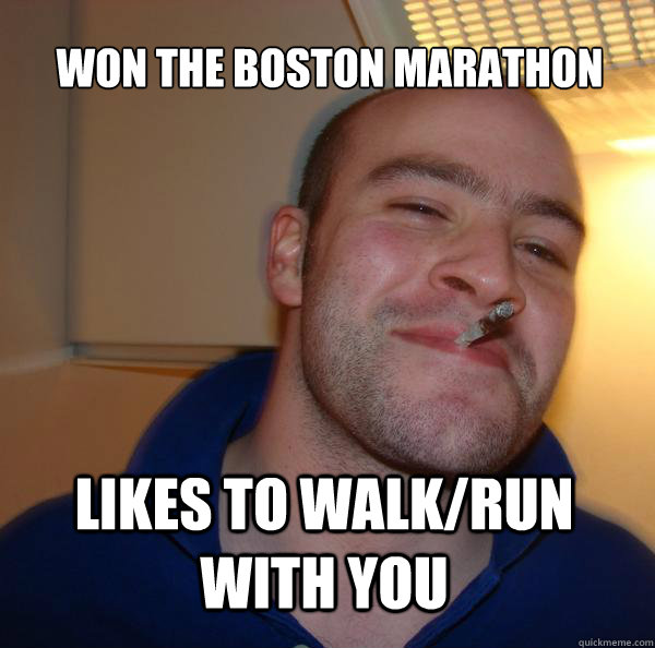 Won the Boston Marathon  likes to walk/run with you - Won the Boston Marathon  likes to walk/run with you  Misc