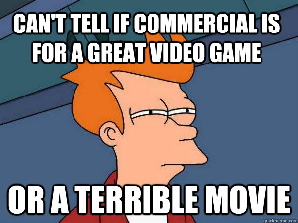 Can't tell if commercial is for a great video game Or a terrible movie  Futurama Fry