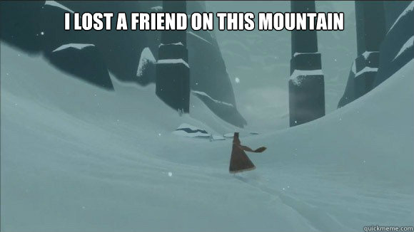 I ælost a friend on this mountain  journey