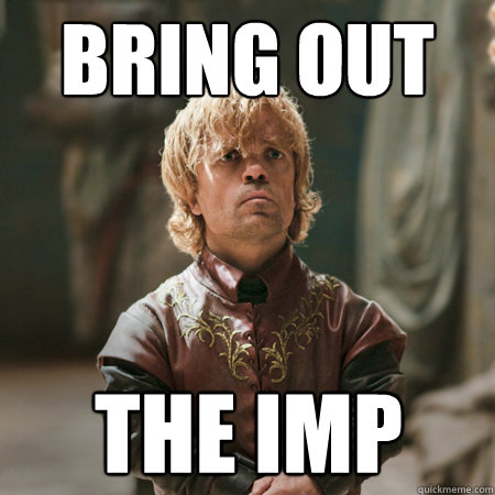 bring out the imp  