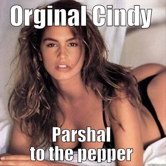 you need this number call me!! - ORGINAL CINDY PARSHAL TO THE PEPPER Misc