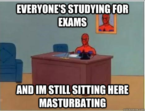 Everyone's studying for exams and im still sitting here masturbating  Spiderman Desk