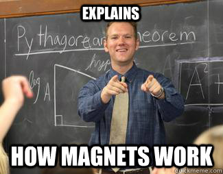 Explains  How Magnets Work  Awesome High School Teacher