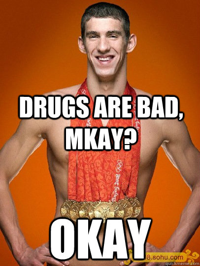 Drugs are bad, mkay? okay - Drugs are bad, mkay? okay  Misc