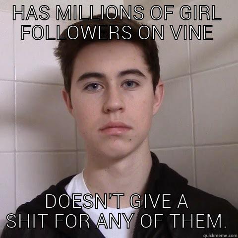 HAS MILLIONS OF GIRL FOLLOWERS ON VINE DOESN'T GIVE A SHIT FOR ANY OF THEM. Misc