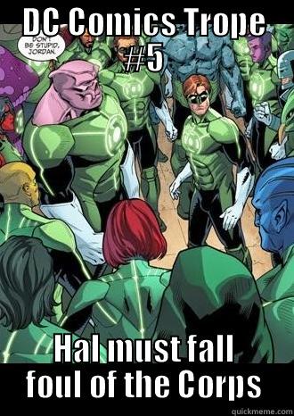 DC COMICS TROPE #5 HAL MUST FALL FOUL OF THE CORPS Misc