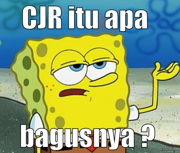 CJR ITU APA  BAGUSNYA ? Tough Spongebob