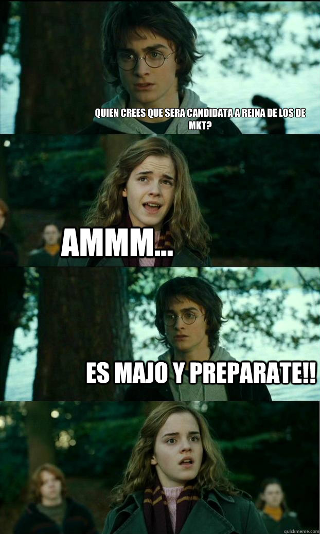 
quien crees que sera candidata a reina de los de mkt? ammm... es majo y preparate!! - 
quien crees que sera candidata a reina de los de mkt? ammm... es majo y preparate!!  Horny Harry