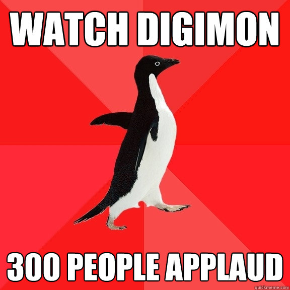 watch digimon 300 people applaud  Socially Awesome Penguin