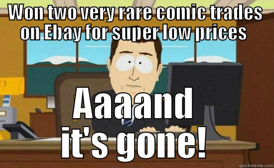 WON TWO VERY RARE COMIC TRADES ON EBAY FOR SUPER LOW PRICES  AAAAND IT'S GONE! aaaand its gone