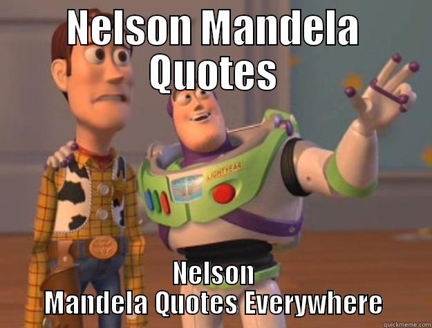 NELSON MANDELA QUOTES NELSON MANDELA QUOTES EVERYWHERE Toy Story