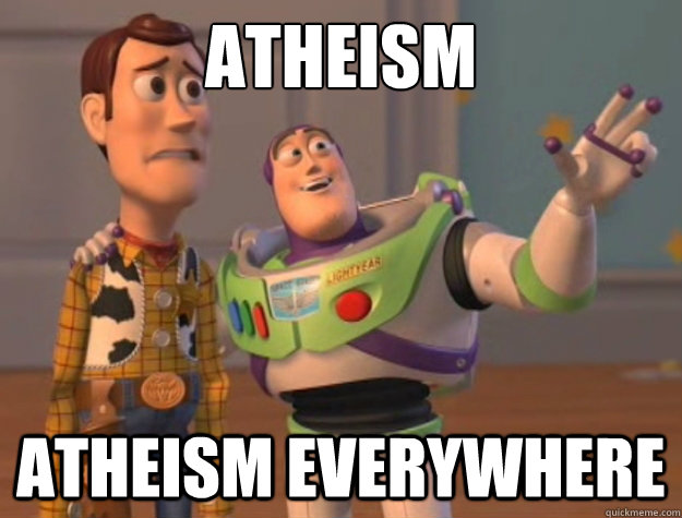 atheism atheism everywhere  Buzz Lightyear