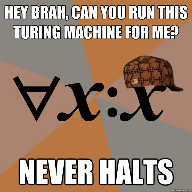 hey brah, can you run this turing machine for me? never halts  