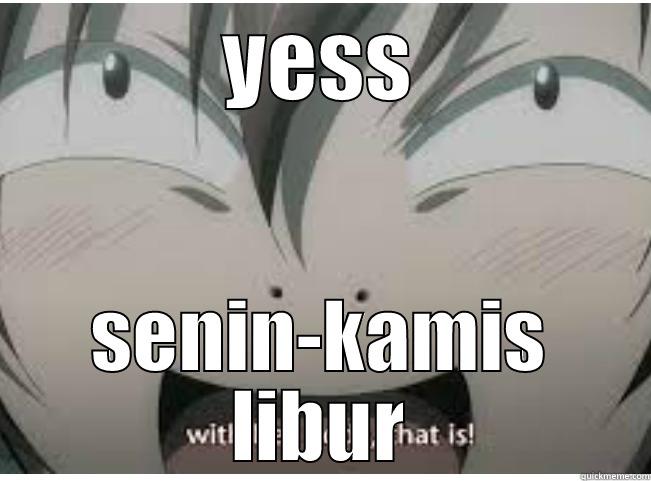 libur yes - YESS SENIN-KAMIS LIBUR Misc