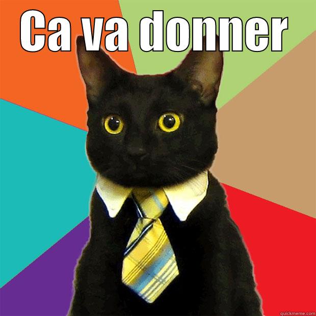 CA VA DONNER  Business Cat