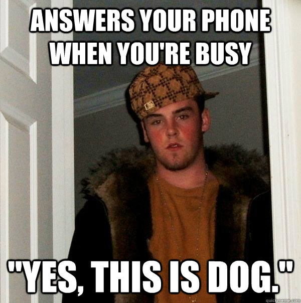 Answers your phone when you're busy 