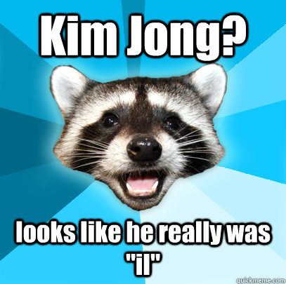 Kim Jong? looks like he really was 