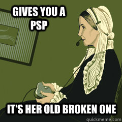 Gives you a psp it's her old broken one  